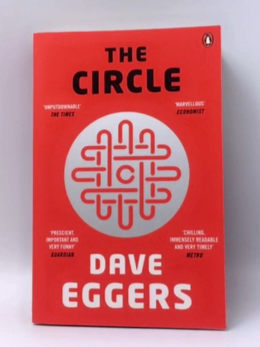 The Circle - Dave Eggers; 