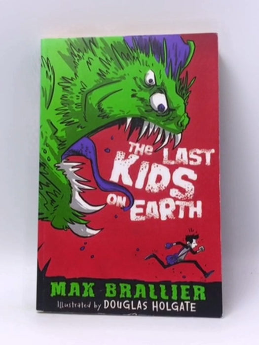 The Last Kids on Earth - Max Brallier; 