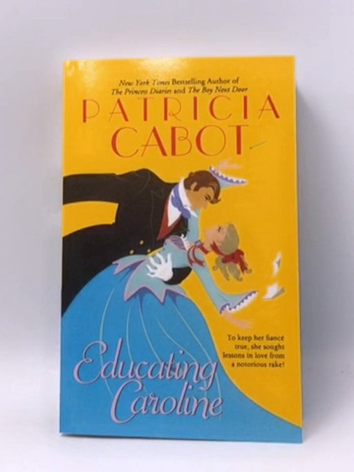 Educating Caroline - Patricia Cabot; 