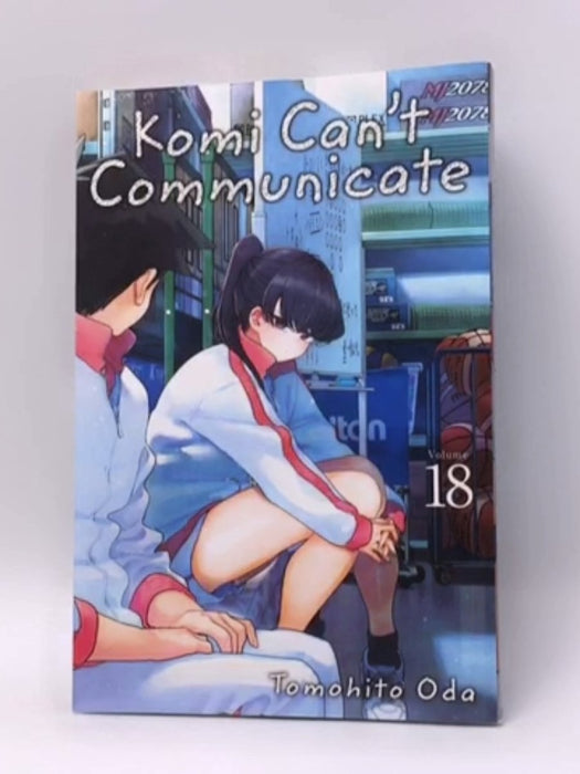 Komi Can't Communicate, Vol. 18 - Tomohito Oda; Tomohito Oda; 