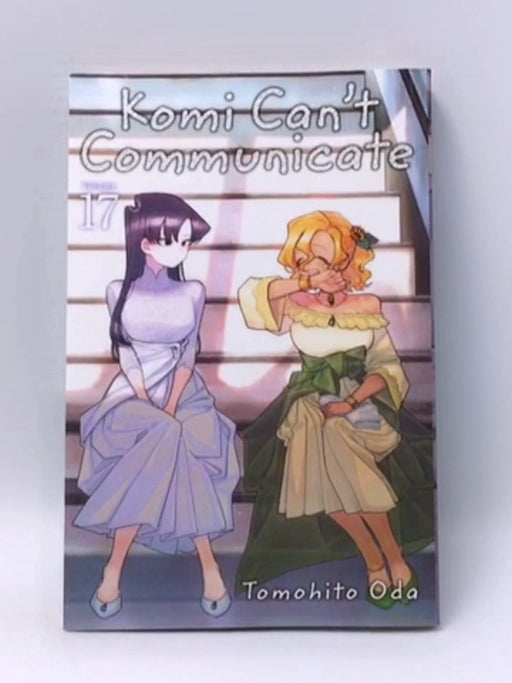 Komi Can’t Communicate, Vol. 17 - Tomohito Oda; Tomohito Oda; 