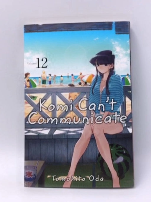 Komi Can't Communicate, Vol. 12 - Tomohito Oda; Tomohito Oda; 