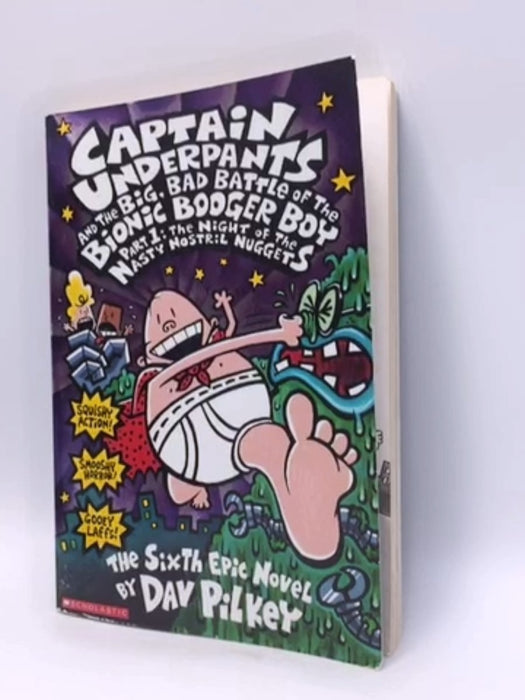 Captain Underpants And The Big, Bad Battle Of The Bionic Booger Boy, Part 1: The Night Of The Nasty Nostril Nuggets - Dav Pil