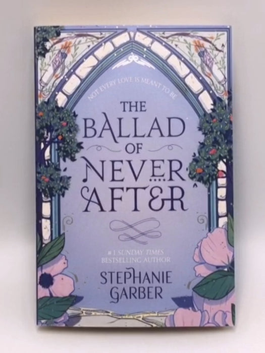 The Ballad of Never After - Stephanie Garber