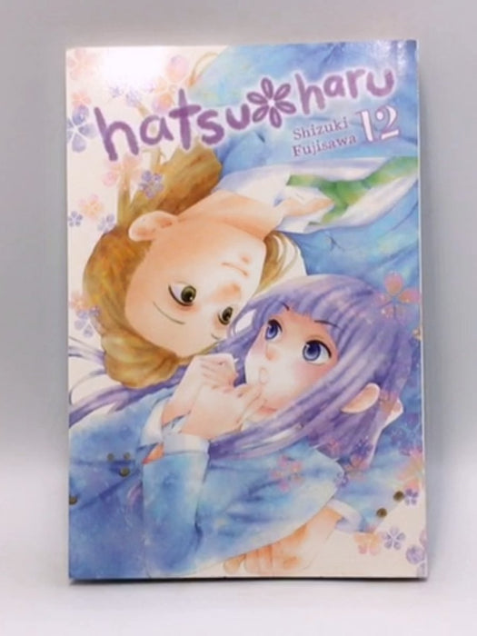 Hatsu*Haru, Vol. 12 - Shizuki Fujisawa; 