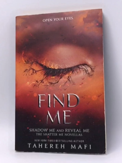 Find Me - Tahereh Mafi; 