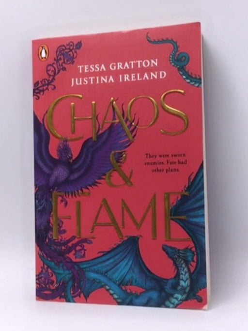 Chaos and Flame - Tessa Gratton; Justina Ireland; 