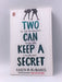 Two Can Keep a Secret - Karen M. McManus; 