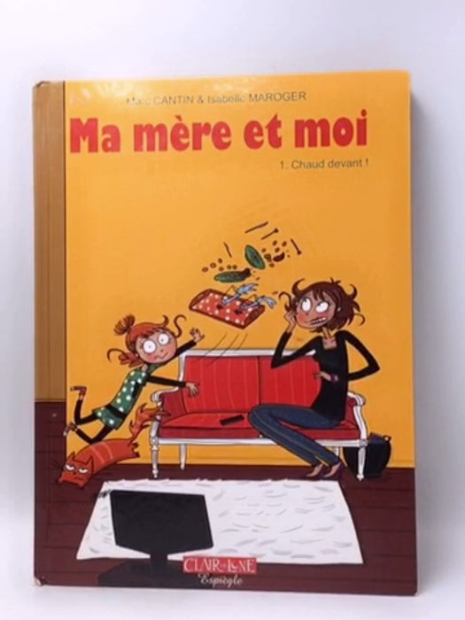 Chaud devant- Hardcover  - Marc Cantin; Isabelle Maroger; Marc Cantin; Isabelle Maroger; 