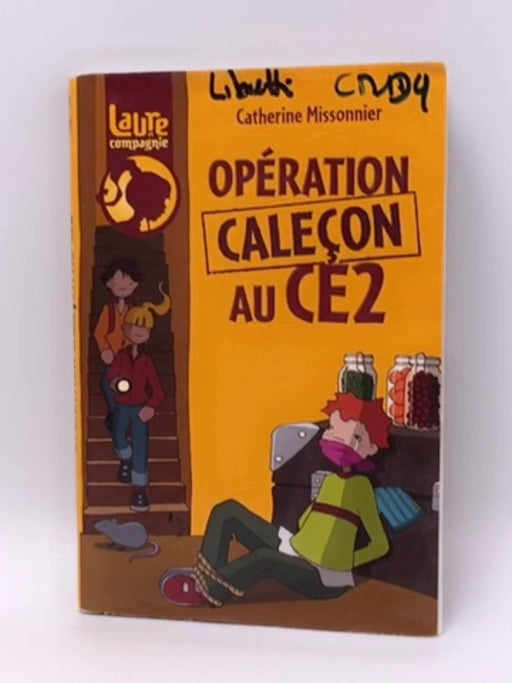 Opération caleçon au CE2 - Catherine Missonnier; 