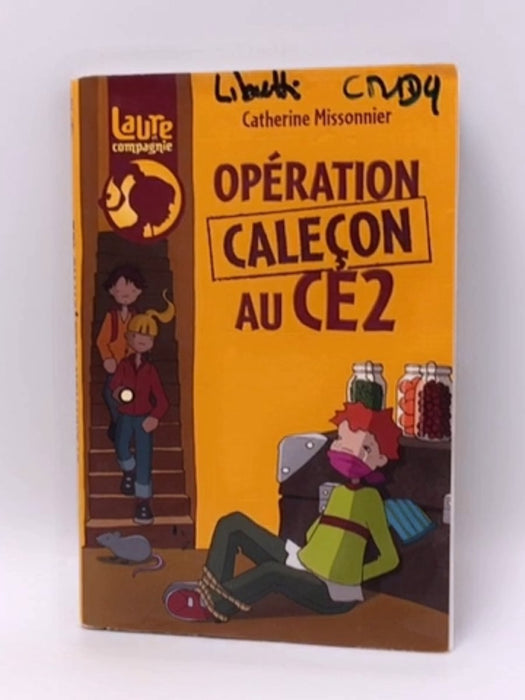 Opération caleçon au CE2 - Catherine Missonnier; 