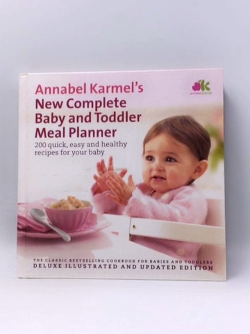 New Complete Baby and Toddler Meal Planner - Hardcover - Annabel Karmel