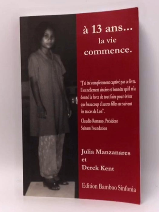 A 13 ans la vie Commence - Derek Kent; 