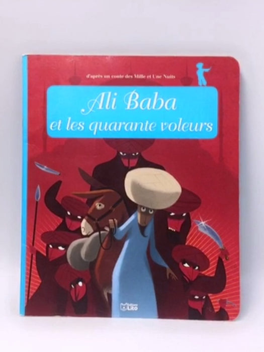Ali Baba et les quarante voleurs - Anne Royer; 