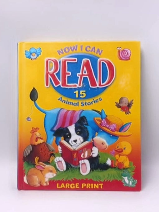 Now I Can Read 15 Animal Stories: 15 Animal Stories (Hardcover) - Maureen Spurgeon ,  Stephen Holmes  