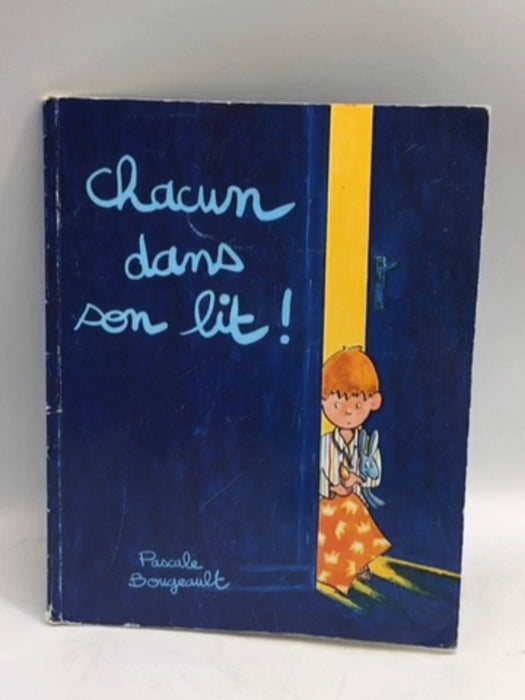 Chacun dans son lit ! - Pascale Bougeault; 