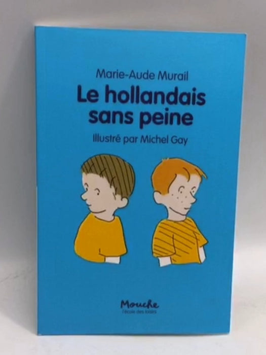Le hollandais sans peine - Marie-Aude Murail; Michel Gay; 