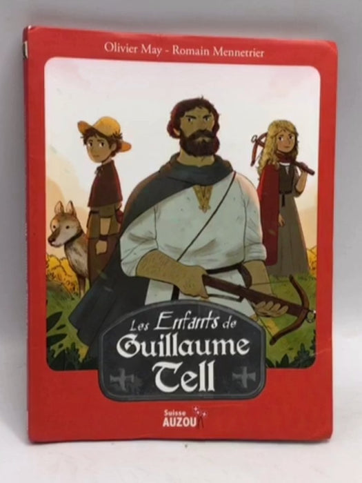 Les Enfants de Guillaume Tell - Olivier May; 