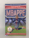 Mbappe: Ultimate Football Heroes  - Matt Oldfield; Tom Oldfield; 