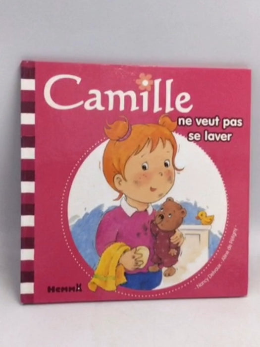 Camille ne veut pas se laver!- [Hardcover] - Aline de Pétigny ,  Nancy Delvaux