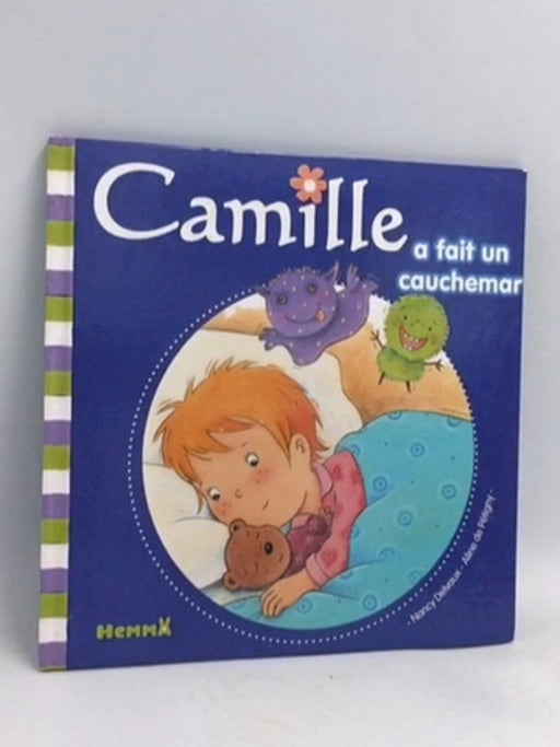 Camille a fait un cauchemar- [Hardcover] - Aline de Pétigny ,  Nancy Delvaux