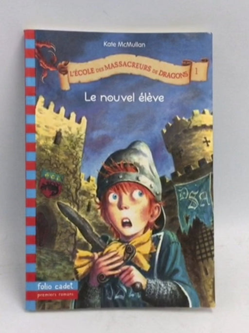 Le nouvel élève - Kate McMullan