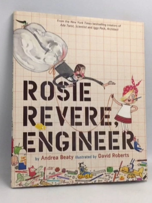 Rosie Revere, Engineer- (Hardcover) - Andrea Beaty; 