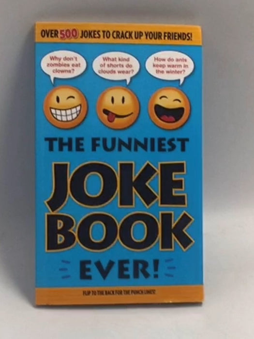 The Funniest Joke Book Ever!   - Bathroom Readers' Institute