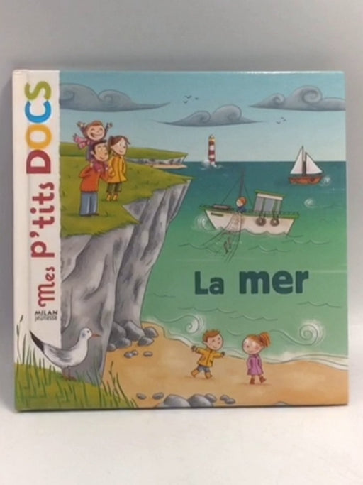 La mer - Hardcover - Stéphanie Ledu