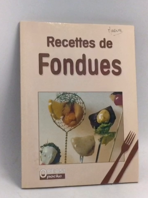 Recettes de fondues - Paulette Fischer