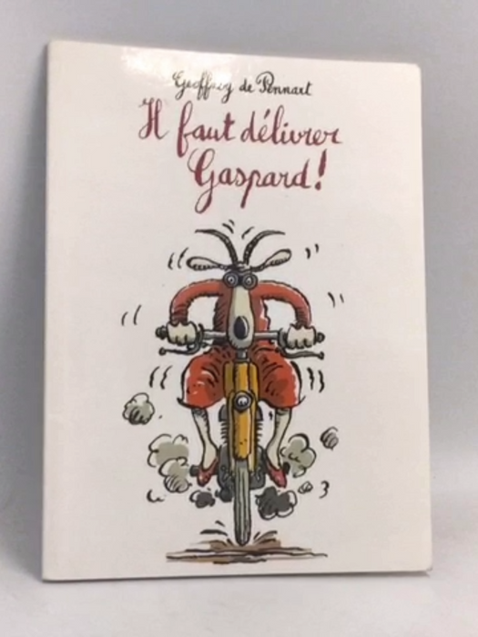 il faut délivrer Gaspard ! - Geoffroy de Pennart
