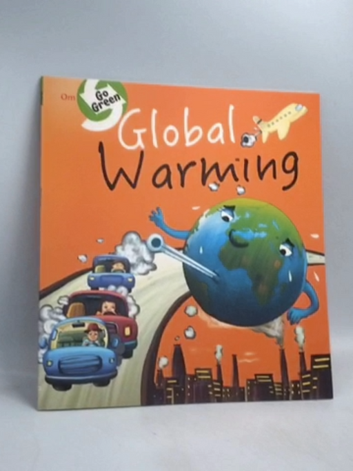 Global Warming - GO GREEN: GLOBAL WARMING