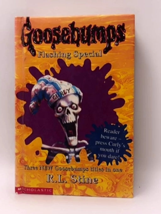 GOOSEBUMPS FLASHING SPECIAL  - Hardcover - R. L. Stine; 