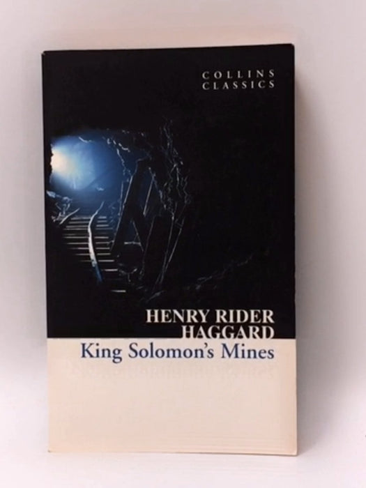 King Solomon's Mines - Henry Rider Haggard; 