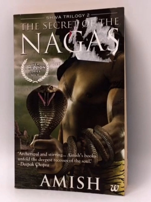 The Secret of the Nagas (Shiva Trilogy 2) - Tripathi, Amish; 