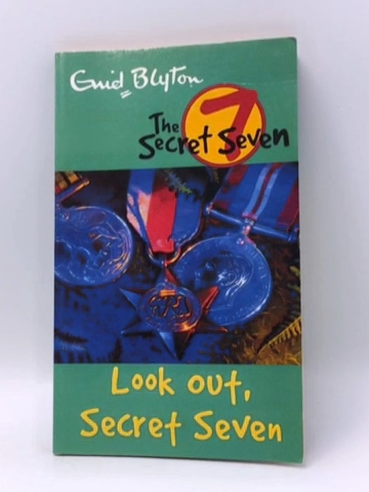 Secret Seven: Look Out, Secret Seven - Enid Blyton; 