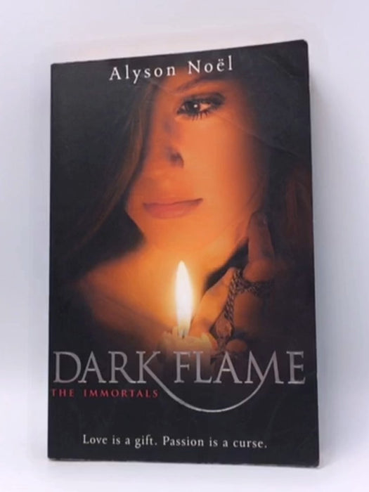 Immortals, V.4 - Dark Flame - Alyson Noėl; 