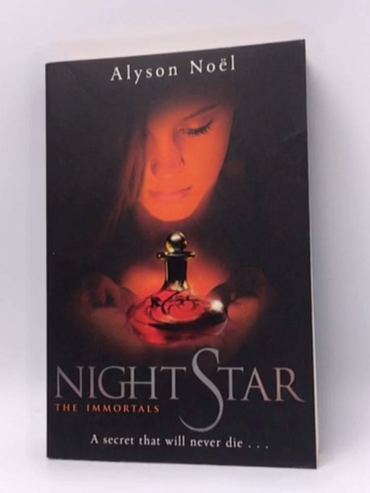 The Immortals #5 - Night Star: - Alyson Noël