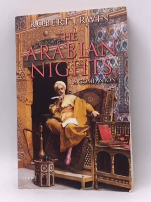 The Arabian Nights - Robert Irwin; 