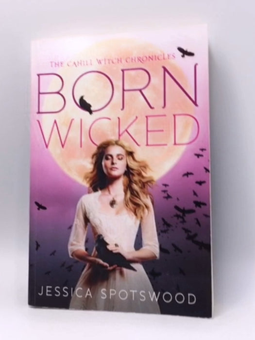 Born Wicked - Jessica Spotswood; 