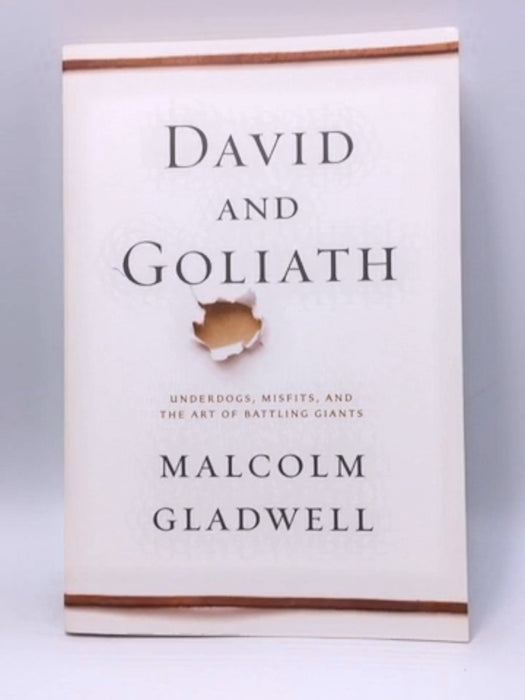 David and Goliath - Malcolm Gladwell; 