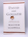 David and Goliath - Malcolm Gladwell; 