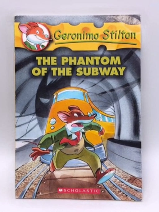 The Phantom of the Subway  - Gerónimo Stilton