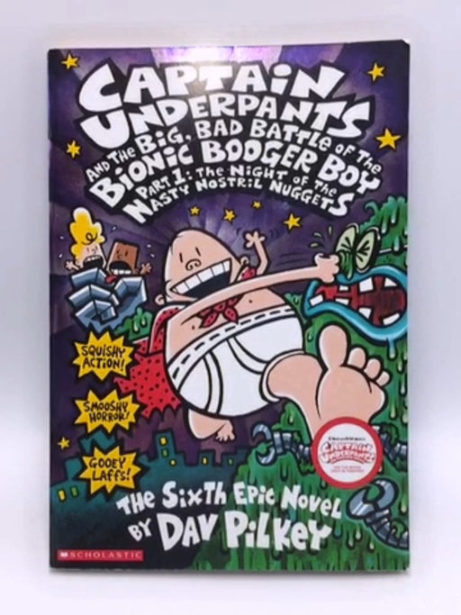 Captain Underpants And The Big, Bad Battle Of The Bionic Booger Boy, Part 1: The Night Of The Nasty Nostril Nuggets - Dav Pil