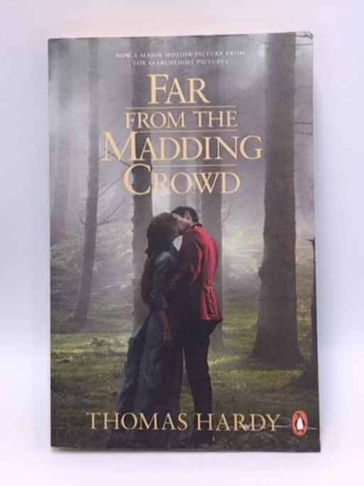 Far from the Madding Crowd - Thomas Hardy; 