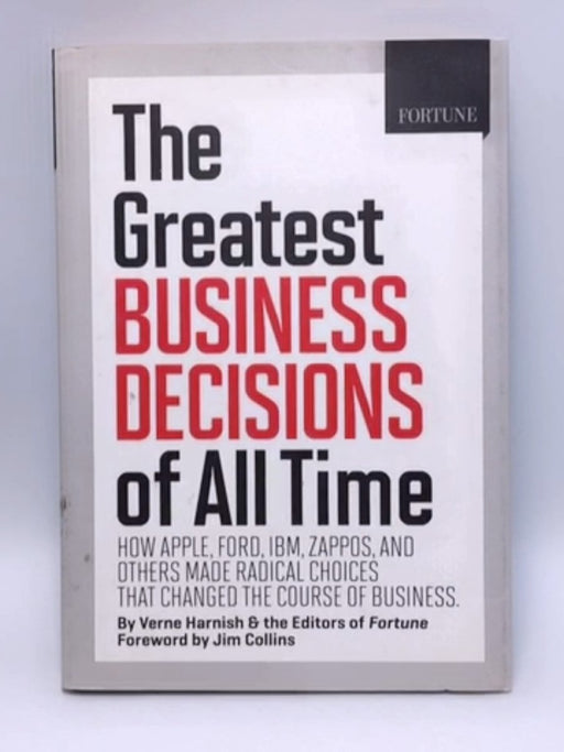 FORTUNE The Greatest Business Decisions of All Time - Verne Harnish; Editors of Fortune Magazine; 