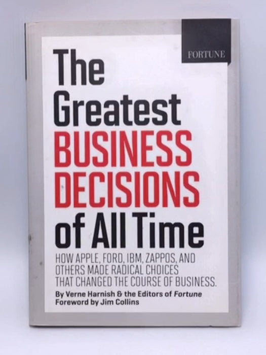 FORTUNE The Greatest Business Decisions of All Time - Verne Harnish; Editors of Fortune Magazine; 