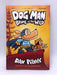 Dog Man: Brawl of the Wild -  Hardcover - Dav Pilkey