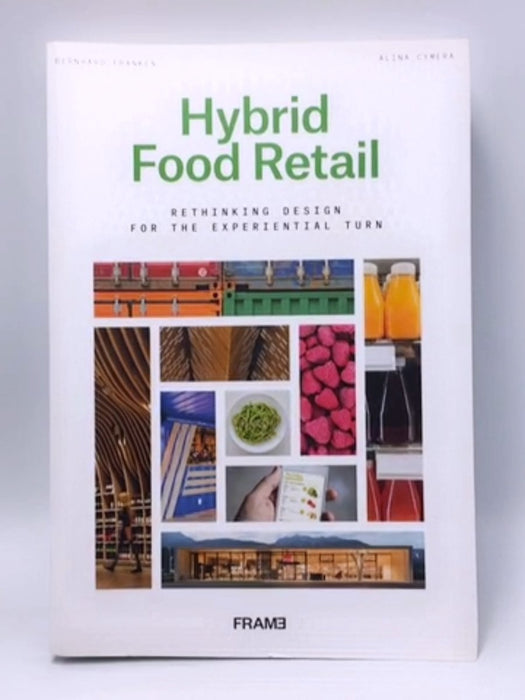 Hybrid Food Retail - Bernhard Franken; Alina Cymera; 