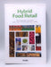 Hybrid Food Retail - Bernhard Franken; Alina Cymera; 